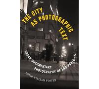 David William Foster The City as Photographic Text (Copertina rigida)