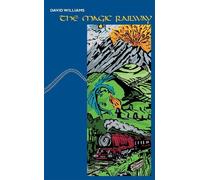 David Williams BSC (Hons) PhD Magic Railway (Tascabile)