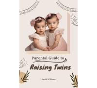 David Williams Parental Guide to Raising Twins (Tascabile)
