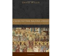 David Willis Clues to the Nicene Creed (Tascabile)