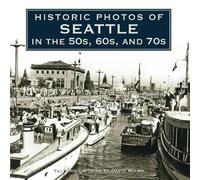 David Wilma Historic Photos of Seattle in the 50s, 60s, and 7 (Copertina rigida)