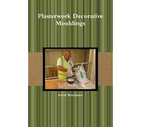David Winchester Plasterwork Decorative Mouldings (Tascabile)