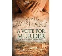 David Wishart A Vote for Murder (Tascabile) Marcus Corvinus