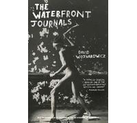 David Wojnarowicz The Waterfront Journals (Tascabile)
