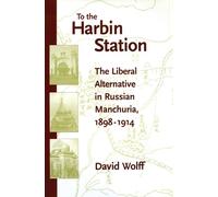 David Wolff To the Harbin Station (Copertina rigida)