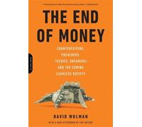David Wolman The End of Money (Tascabile)