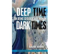 David Wood Deep Time, Dark Times (Copertina rigida) Thinking Out Loud