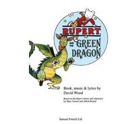 David Wood Rupert and the Green Dragon (Tascabile) Acting Edition S.