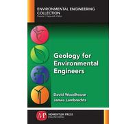 David Woodhouse James Lambrechts Geology for Environmental Engineers (Tascabile)