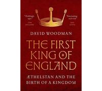 David Woodman The First King of England (Copertina rigida)