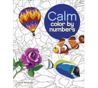 David Woodroffe Felicity James Calm Color by Numbers (Tascabile)