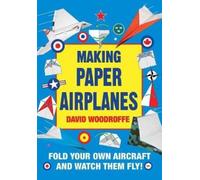 David Woodroffe Making Paper Airplanes (Tascabile)