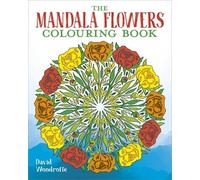 David Woodroffe The Mandala Flowers Colouring Book (Tascabile)
