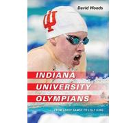 David Woods Indiana University Olympians (Tascabile)