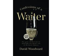 David Woodward Confessions of a Waiter (Tascabile)
