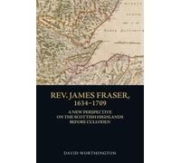 David Worthington Rev. James Fraser, 1634-1709 (Copertina rigida)