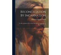 David Worthington Simon Reconciliation By Incarnation (Tascabile)