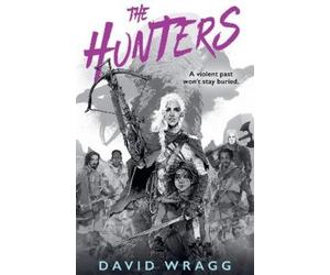 David Wragg The Hunters (Tascabile) Tales of the Plains