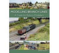 Modelling Branch Lines: A Guide for Railway Modellers by Wright, David