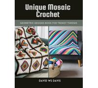David Ws Davis Unique Mosaic Crochet (Tascabile)
