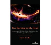 David Y. F. Ho Fire Burning in My Head (Tascabile)