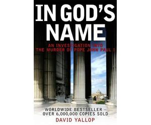 David Yallop In God's Name (Tascabile)
