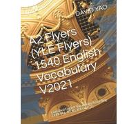 David Yao A2 Flyers (YLE Flyers) 1540 English Vocabulary V2021 (Tascabile)