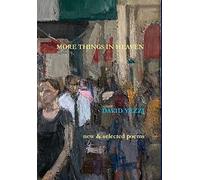 David Yezzi More Things in Heaven (Copertina rigida)