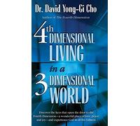 David Yonggi Ch 4th Dimensional Living in a 3 Dimensional Wor (Copertina rigida)