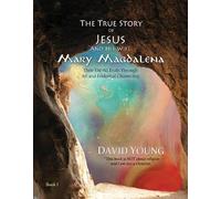 David Young The True Story of Jesus and his Wife Mary Magdale (Copertina rigida)