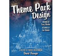 David Younger Theme Park Design & The Art of Themed Entertainment (Tascabile)