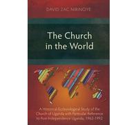 David Zac Niringiye The Church in the World (Tascabile)