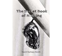 David Zachary Smith The Secret Book of Nothing (Tascabile) Secret
