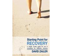David Zailer Starting Point for Recovery: A Simple 12-Step Guide for (Tascabile)
