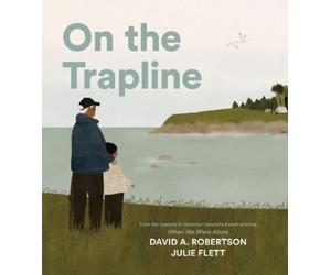 DavidA. Robertson Julie Flett On the Trapline (Copertina rigida)