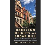 Davida Siwisa James Hamilton Heights and Sugar Hill (Copertina rigida)