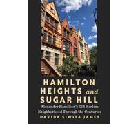 Davida Siwisa James Hamilton Heights and Sugar Hill (Copertina rigida)