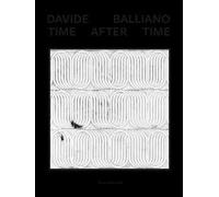 Davide Balliano. Time after time. Ediz. italiana e inglese