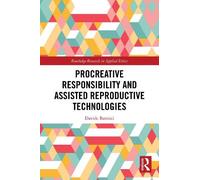 Davide Battisti Procreative Responsibility and Assisted Reproductive (Tascabile)