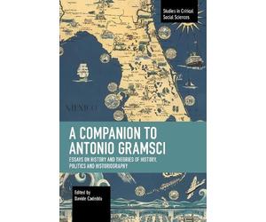 Davide Cadeddu A Companion to Antonio Gramsci (Tascabile)