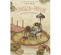 Davide Calì Mar Die Königin der Frösche: die sich nie die Füß (Copertina rigida)