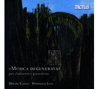Sinigaglia / Russi / Nacamuli / Gentili / Castelnuovo-Tedesco / Massarani / Sonnenfeld / Finzi: 'Degenerate Music' For Clarinet And Piano