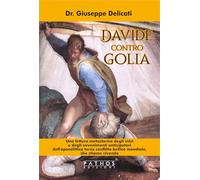 Davide contro Golia. Una lettura metastorica degli inizi e degli avvenimen...