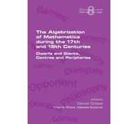 Davide Crippa M The Algebrization of Mathematics during the 17th and (Tascabile)
