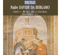 Davide da Bergamo Padre Davide Da Bergamo: Parte I - Musica Per La Liturgia (CD)