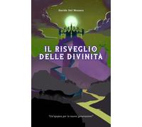 Davide Del Monaco Il Risveglio delle Divinità (Tascabile)