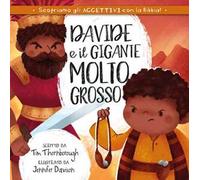 Davide e il gigante molto grosso. Ediz. illustrata