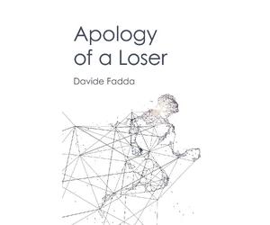 Davide Fadda Apology of a Loser (Tascabile)