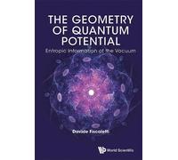 Davide Fiscalet Geometry Of Quantum Potential, The: Entropic (Copertina rigida)