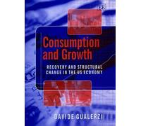 Davide Gualerzi Consumption and Growth (Copertina rigida)